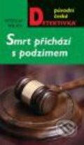 Kniha: Smrt přichází s podzimem (Vítězslav Welsch). Moba, 2008 Kniha: Smrt přichází s podzimem (Vítězslav Welsch). Moba, 2008