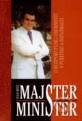 Kniha: Majster minister (Ivan Brož). Ottovo nakladatelství, 2008 Kniha: Majster minister (Ivan Brož). Ottovo nakladatelství, 2008