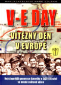 Kniha: V-E DAY - Vítězný den v Evropě (Vratislav Konečný). Naše vojsko CZ, 2008 Kniha: V-E DAY - Vítězný den v Evropě (Vratislav Konečný). Naše vojsko CZ, 2008