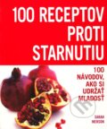 Kniha: 100 receptov proti starnutiu (Sarah Merson). Slovart, 2008 Kniha: 100 receptov proti starnutiu (Sarah Merson). Slovart, 2008