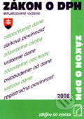Kniha: Zákon o DPH 2008 (Poradca s.r.o.). Poradca s.r.o., 2008 Kniha: Zákon o DPH 2008 (Poradca s.r.o.). Poradca s.r.o., 2008