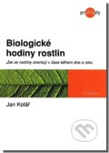 Kniha: Biologické hodiny rostlin (Jan Kolář). Academia, 2006 Kniha: Biologické hodiny rostlin (Jan Kolář). Academia, 2006
