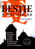 Kniha: Bestie z Karlštejna (Naďa Horáková). Akcent, 2008 Kniha: Bestie z Karlštejna (Naďa Horáková). Akcent, 2008