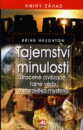 Kniha: Tajemství minulosti (Brian Haughton). Alpress, 2007 Kniha: Tajemství minulosti (Brian Haughton). Alpress, 2007