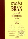 Kniha: Dvanáct bran na cestě k osobnímu růstu (Dan Millman). Práh, 2000 Kniha: Dvanáct bran na cestě k osobnímu růstu (Dan Millman). Práh, 2000