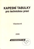 Kniha: Kapesní tabulky pro technickou praxi - Všeobecně (NORMSERVIS). NORMSERVIS, 2006 Kniha: Kapesní tabulky pro technickou praxi - Všeobecně (NORMSERVIS). NORMSERVIS, 2006