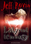 Kniha: Labyrint temnoty (Jeff Rovin). Brána, 2008 Kniha: Labyrint temnoty (Jeff Rovin). Brána, 2008