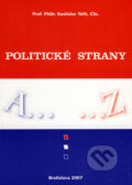 Kniha: Politické strany (Rastislav Tóth). Smaragd, 2007 Kniha: Politické strany (Rastislav Tóth). Smaragd, 2007
