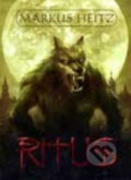 Kniha: Ritus (Markus Heitz). FANTOM Print, 2008 Kniha: Ritus (Markus Heitz). FANTOM Print, 2008