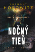 Kniha: Nočný tieň (Anthony Horowitz). Slovart, 2008 Kniha: Nočný tieň (Anthony Horowitz). Slovart, 2008