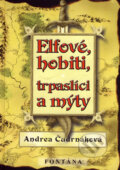 Kniha: Elfové, hobiti, trpaslíci a mýty (Andrea Čudrnáková), 2008 Kniha: Elfové, hobiti, trpaslíci a mýty (Andrea Čudrnáková), 2008