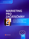 Kniha: Marketing pro začátečníky (Miroslav Foret). Computer Press, 2008 Kniha: Marketing pro začátečníky (Miroslav Foret). Computer Press, 2008