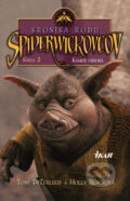 Kniha: Kronika rodu Spiderwickovcov 2. (Holly Blacková a Tony DiTerlizzi), 2008 Kniha: Kronika rodu Spiderwickovcov 2. (Holly Blacková a Tony DiTerlizzi), 2008