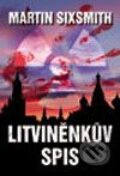 Kniha: Litviněnkův spis (Martin Sixsmith). Domino, 2008 Kniha: Litviněnkův spis (Martin Sixsmith). Domino, 2008