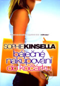 Kniha: Báječné nakupování do kočárku (Sophie Kinsella). BB/art, 2008 Kniha: Báječné nakupování do kočárku (Sophie Kinsella). BB/art, 2008