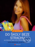 Kniha: Do školy beze strachu (Dieter Krowatschek a Holger Domsch). CPRESS, 2007 Kniha: Do školy beze strachu (Dieter Krowatschek a Holger Domsch). CPRESS, 2007