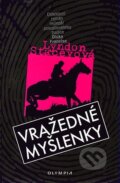 Kniha: Vražedné myšlenky (Lyndon Staceyová). Olympia, 2008 Kniha: Vražedné myšlenky (Lyndon Staceyová). Olympia, 2008