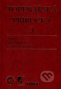 Kniha: Topenářská příručka 3 (Agentura ČSTZ). Agentura ČSTZ, 2007 Kniha: Topenářská příručka 3 (Agentura ČSTZ). Agentura ČSTZ, 2007