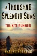 Kniha: A Thousand Splendid Suns (Khaled Hosseini). Riverhead, 2007 Kniha: A Thousand Splendid Suns (Khaled Hosseini). Riverhead, 2007