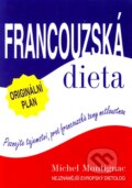 Kniha: Francouzská dieta (Michel Montignac). Pragma, 2008 Kniha: Francouzská dieta (Michel Montignac). Pragma, 2008