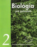 Biológia pre gymnáziá 2 - Katarína Ušáková a kol., Slovenské pedagogické nakladateľstvo - Mladé letá, 2004
