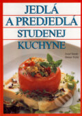 Kniha: Jedlá a predjedlá studenej kuchyne (Dušan Tichý a Jozef Sandy). Aktuell, 2002 Kniha: Jedlá a predjedlá studenej kuchyne (Dušan Tichý a Jozef Sandy). Aktuell, 2002