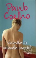 Kniha: Veronika sa rozhodla zomrieť (Paulo Coelho). Ikar, 2008 Kniha: Veronika sa rozhodla zomrieť (Paulo Coelho). Ikar, 2008