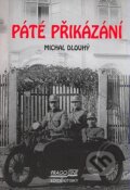 Kniha: Páté přikázání (Michal Dlouhý). Pragoline, 2008 Kniha: Páté přikázání (Michal Dlouhý). Pragoline, 2008