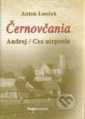 Kniha: Černovčania (Anton Lauček). PostScriptum, 2008 Kniha: Černovčania (Anton Lauček). PostScriptum, 2008