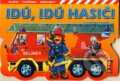 Kniha: Idú, idú hasiči (Belimex). Belimex, 2008 Kniha: Idú, idú hasiči (Belimex). Belimex, 2008