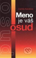 Kniha: Meno je váš osud (Camila Karolinss), 2006 Kniha: Meno je váš osud (Camila Karolinss), 2006