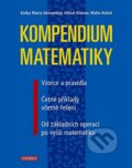 Kniha: Kompendium matematiky (Alfred Kissner, Katka Maria Delventhal a Malte Kulick). Universum, 2008 Kniha: Kompendium matematiky (Alfred Kissner, Katka Maria Delventhal a Malte Kulick). Universum, 2008