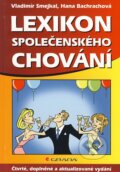 Kniha: Lexikon společenského chování (Hana Schelová Bachrachová a Vladimír Smejkal). Grada, 2008 Kniha: Lexikon společenského chování (Hana Schelová Bachrachová a Vladimír Smejkal). Grada, 2008
