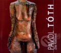 Kniha: Pavol Tóth (Zita Kostrová). Q-EX, 2008 Kniha: Pavol Tóth (Zita Kostrová). Q-EX, 2008