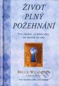 Kniha: Život plný požehnání (Bruce Wilkinson a David Kopp). Pragma, 2008 Kniha: Život plný požehnání (Bruce Wilkinson a David Kopp). Pragma, 2008