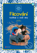 Kniha: Filcování (Gabriela Tomcová a Lucie Jakubů). CPRESS, 2008 Kniha: Filcování (Gabriela Tomcová a Lucie Jakubů). CPRESS, 2008