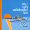 Kniha: Archetypálne leto (Peter Šulej). Drewo a srd, 2003 Kniha: Archetypálne leto (Peter Šulej). Drewo a srd, 2003