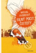 Kniha: Silný pocit čistoty (Michal Hvorecký). Kniha Zlín, 2005 Kniha: Silný pocit čistoty (Michal Hvorecký). Kniha Zlín, 2005