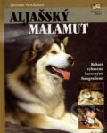 Kniha: Aljašský malamut (Thomas Stockman). Fortuna Print, 2003 Kniha: Aljašský malamut (Thomas Stockman). Fortuna Print, 2003