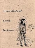 Kniha: Cestou bez konce (Arthur Rimbaud). Vyšehrad, 2008 Kniha: Cestou bez konce (Arthur Rimbaud). Vyšehrad, 2008