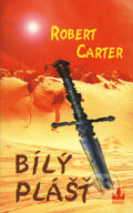 Kniha: Bílý plášť (Robert Carter). Baronet, 2008 Kniha: Bílý plášť (Robert Carter). Baronet, 2008