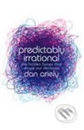 Kniha: Predictably Irrational (Dan Ariely). HarperCollins, 2008 Kniha: Predictably Irrational (Dan Ariely). HarperCollins, 2008