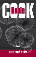 Kniha: Kritický stav (Robin Cook), 2008 Kniha: Kritický stav (Robin Cook), 2008