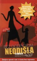 Kniha: Bez dcéry som neodišla (Timea Keresztényiová). Evitapress, 2008 Kniha: Bez dcéry som neodišla (Timea Keresztényiová). Evitapress, 2008
