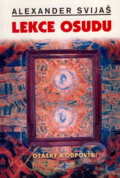 Kniha: Lekce osudu (Alexander Svijaš). Lott, 2002 Kniha: Lekce osudu (Alexander Svijaš). Lott, 2002