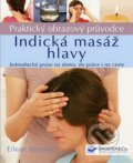 Kniha: Indická masáž hlavy (Eilean Bentley). Svojtka&Co., 2008 Kniha: Indická masáž hlavy (Eilean Bentley). Svojtka&Co., 2008