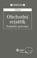 Kniha: Obchodní rejstřík (Autorský kolektiv). ASPI, 2008 Kniha: Obchodní rejstřík (Autorský kolektiv). ASPI, 2008