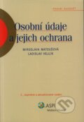 Kniha: Osobní údaje a jejich ochrana (Ladislav Hejlík a Miroslava Matoušová). ASPI, 2008 Kniha: Osobní údaje a jejich ochrana (Ladislav Hejlík a Miroslava Matoušová). ASPI, 2008
