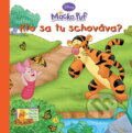 Kniha: Kto sa tu schováva? (Egmont SK). Egmont SK, 2008 Kniha: Kto sa tu schováva? (Egmont SK). Egmont SK, 2008