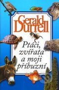 Kniha: Ptáci, zvířata a moji příbuzní (Gerald Durrell). BB/art, 2008 Kniha: Ptáci, zvířata a moji příbuzní (Gerald Durrell). BB/art, 2008